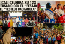 Gran «Festejo Cachanilla» por el 123 aniversario de Mexicali