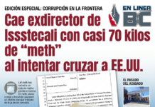 Cae exdirector de Issstecali con casi 70 kilos de “meth” al intentar cruzar a EE.UU.