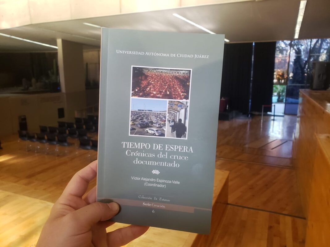 Presentan ‘Tiempo de espera’, un libro de experiencias cotidianas de cruce ‘al otro lado’